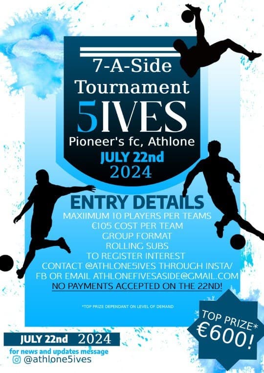 Poster for the 2024 5IVES seven-aside tournament at Pioneer's FC, Athlone